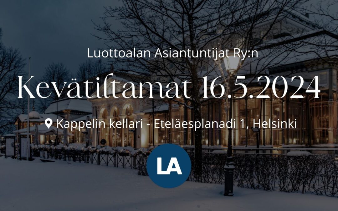 Tervetuloa Luottoalan Asiantuntijat Ry:n Kevätiltamiin torstaina 16.5.2024!